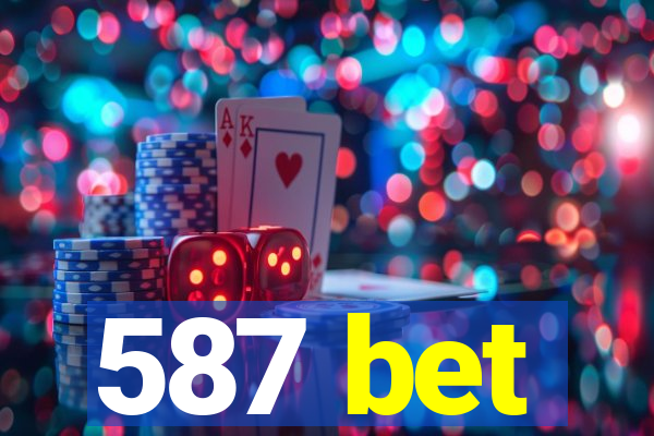 587 bet